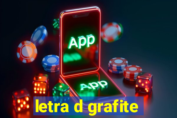 letra d grafite
